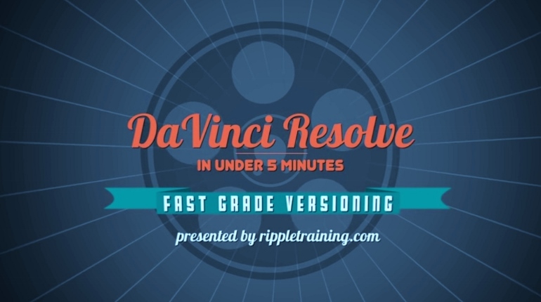 FAST GRADE VERSIONING tutorial DAVINCI RESOLVE 12