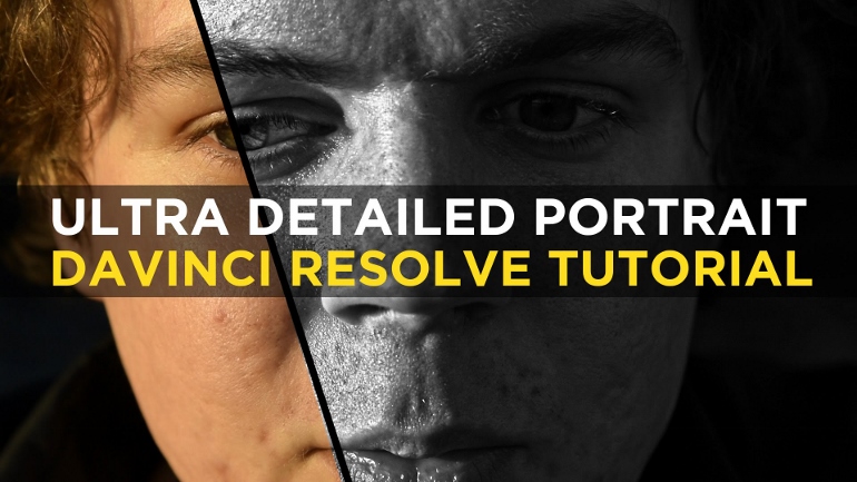 ULTRA DETAILLED PORTRAIT DAVINCI RESOLVE 12 TUTO (770x433)