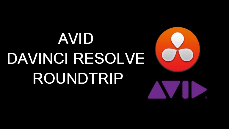 AVID DAVINCI RESOLVE ROUNDTRIP