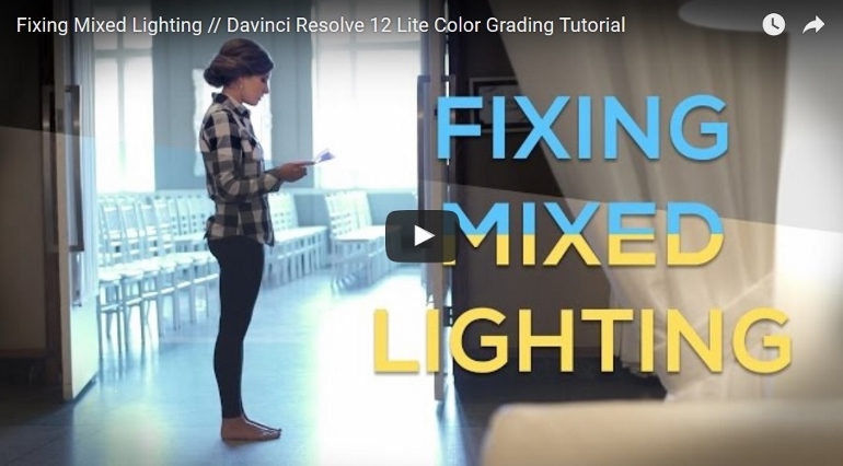 TUTORIAL DAVINCI RESOLVE 12 FIXING MIXED LIGHTING