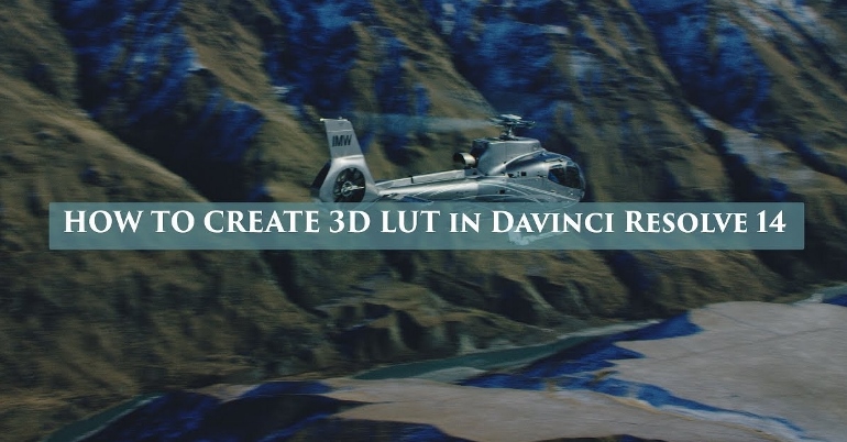 CREER UNE LUT 3D dans DAVINCI RESOLVE 14